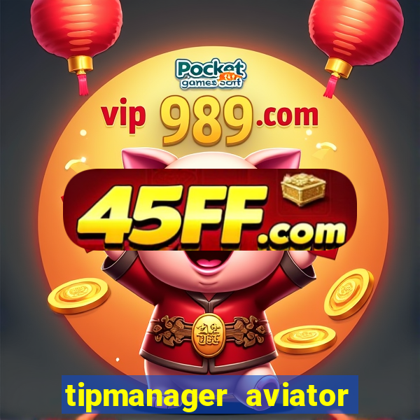 tipmanager aviator aposta ganha